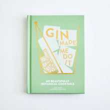Load image into Gallery viewer, Gin Made Me Do It (Hardback)