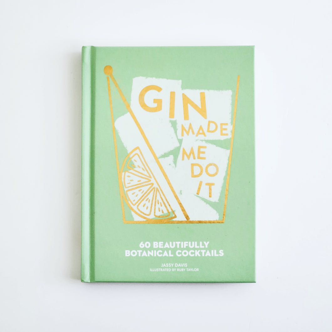 Gin Made Me Do It (Hardback)