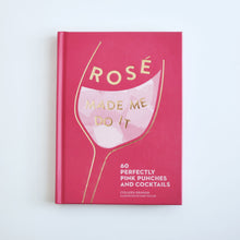 Load image into Gallery viewer, Rosé Made Me Do It (Hardback)
