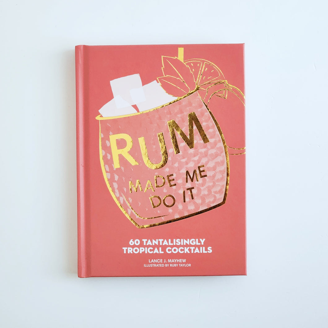 Rum Made Me Do It (Hardback)